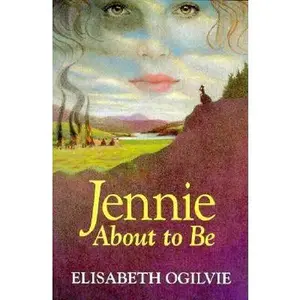 USED-Jennie About to Be (Jennie Trilogy, Book 1) by Elisabeth Ogilvie (Paperback)