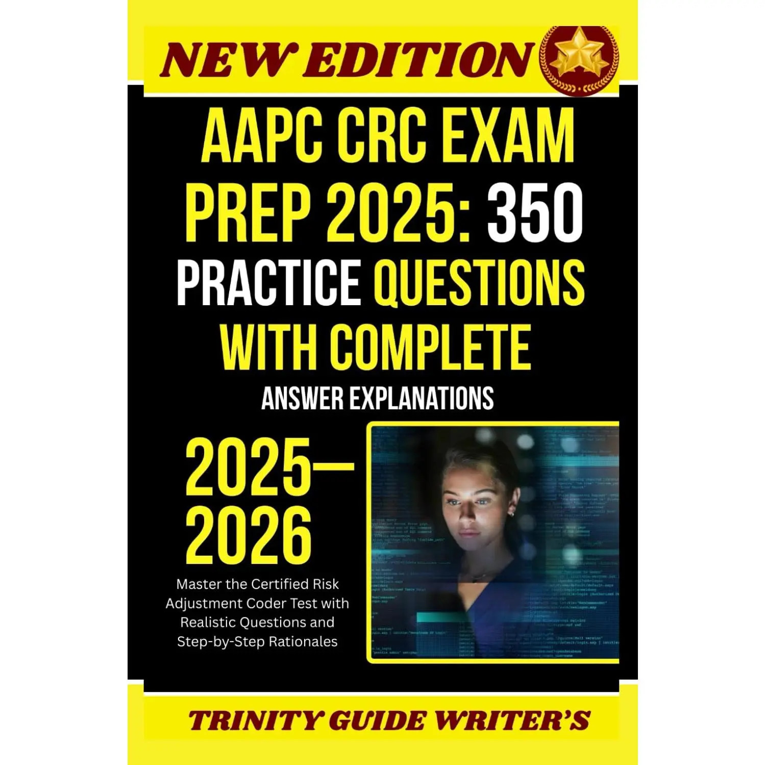 AAPC CRC Exam Prep 2025: 350 Practice Questions with Complete Answer Explanations: Master the Certified Risk Adjustment Coder Test