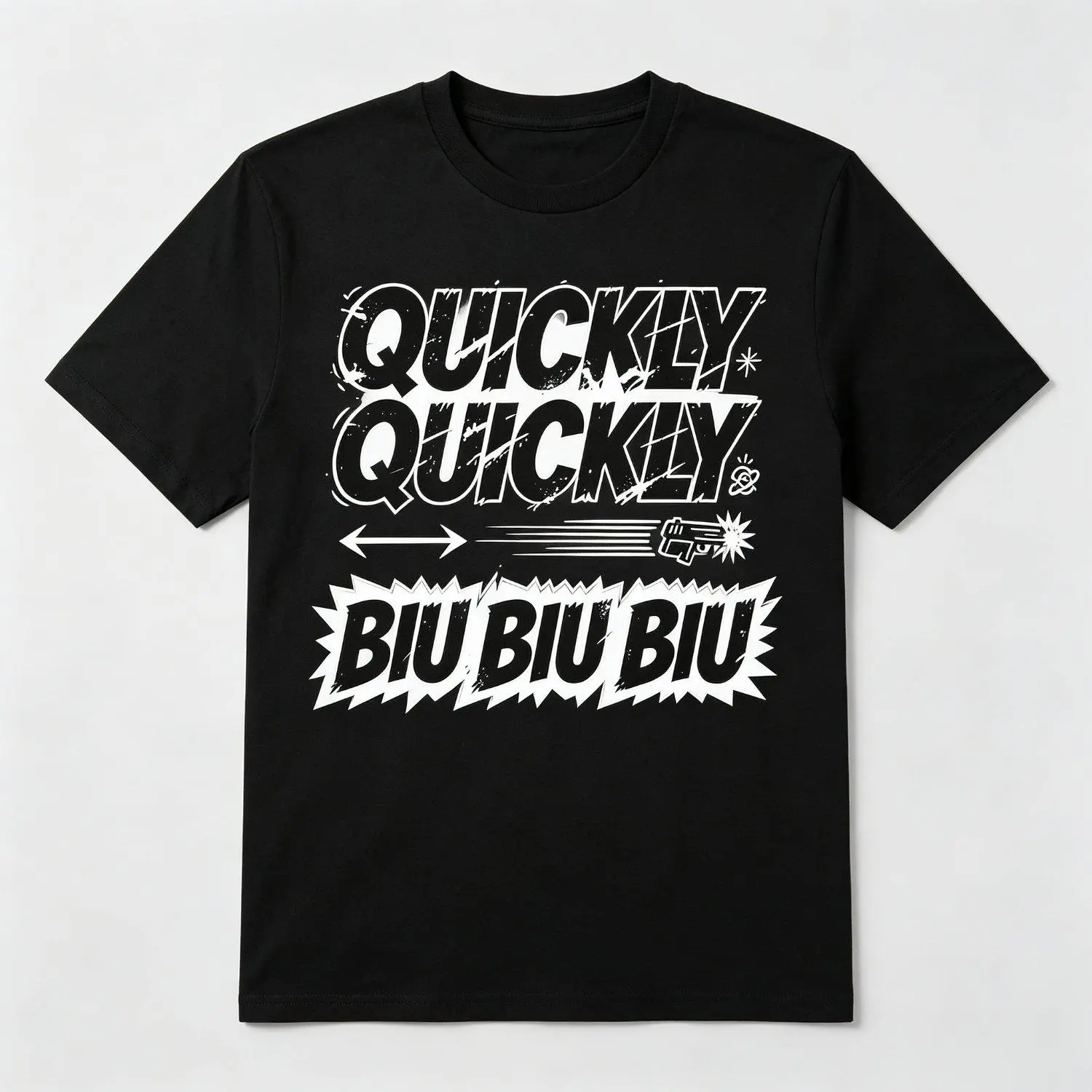 Quickly Quickly Biu Biu Biu Meme Shirt Hilarious Sound Effect Graphic Tee Casual Street Style Funny New T Shirt Apparel Fashion