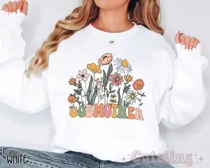 Godmother Proposal Shirt Godmother Gifts Wildflowers Godmother Crewneck Fit Sweatshirt Unisex Sweatshirt Unisex Womenswear Comfortable