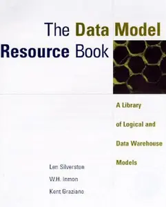 USED-The Data Model Resource Book: A Library of Logical Data Models and Data Warehouse Designs by Len Silverston (Paperback)