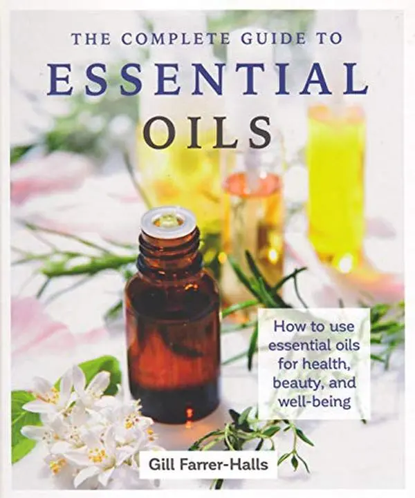 USED Book - The Complete Guide to Essential Oils: How to use essential oils for health, beauty, and well-being by Gill Farrer-Hills by Gill Farrer-Halls (Hardcover) - english