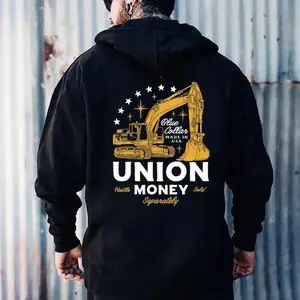 Union Money Hoodie – Blue Collar Excavator Construction Worker Made in USA Gift Hoodie - Sweatshirt