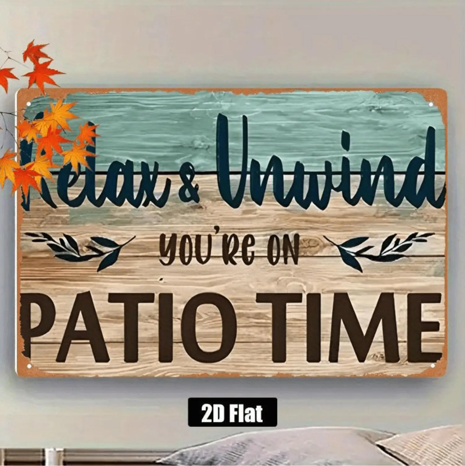 2D Flat, An iron sign with a rustic American style "Relax & Unwind You're On Patio Time" 2D metal sheet artwork, suitable for courtyard, balcony, and living room wall decoration to create a relaxed atmosphere, 20*30cm/7.9*11.8in,