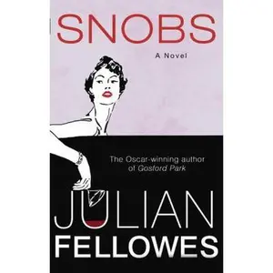 USED-SNOBS by Julian Fellowes (Paperback)