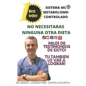 SISTEMA MC METABOLISMO CONTROLADO: EL METODO MAS EFECTIVO PARA BAJAR DE PESO SIN REBOTE (Spanish Edition)