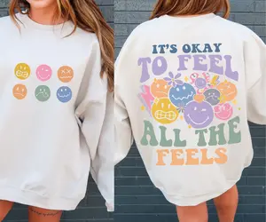 Its Okay To Feel All The Feels sweatshirt Funny Shirt Svg For Women Mental Health Matters Png Mental Health Matters Svg Funny Shirt Svg