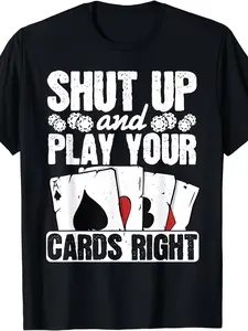Play Your Cards Right Funny Poker Texas Hold'em Tee for Men and Women, 2026 Summer, Short-Sleeved, Printed T-shirt, Loosen Crew Neck Shirt