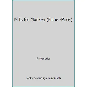 USED-M Is for Monkey (Fisher-Price) by Fisher-price (Unknown)