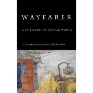USED-Wayfarer: New Fiction by Korean Women (Paperback)