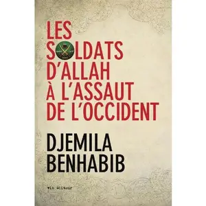 USED-Les soldats d'Allah à l'assaut de l'Occident by Djemila Benhabib (Unknown)