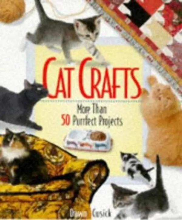 Used Cat Crafts Tutorial Book - More Than 50 Purrrfect Projects by Dawn Cusick (Paperback)