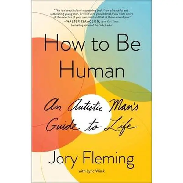 USED-How to Be Human: An Autistic Man's Guide to Life by Fleming, Jory (Paperback)