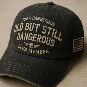 100% Dangerous Old But Still Dangerous Club Member Hat Perfect Gift For Dad Low Profile Dad Hat Pigment Dyed