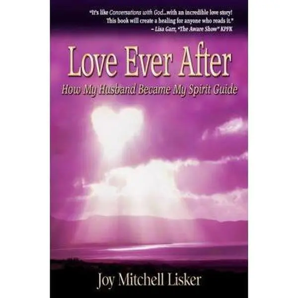 USED-Love Ever After: How My Husband Became My Spirit Guide by Weinstock, I. J. (Paperback)