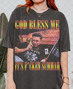 God Bless Me It's F*Cken Summah T-Shirt, Summer Party Fan Bootleg Tee T-Shirt, Gift For Women & Men Unisex T-Shirt