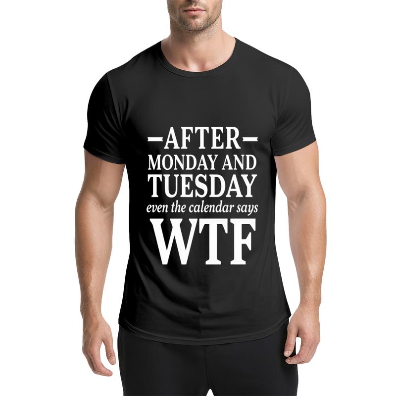 Sohochic Men's 100% Cotton Short-Sleeve Round Neck Casual Menswear T-Shirt - Funny "After Monday And Tuesday WTF" Weekday Quote Graphic Print, Foldable, Short Length, Standard Size, Machine Washable Calendar Humor Black Streetwear Top