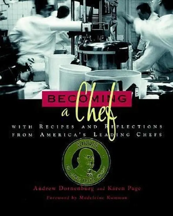 USED-Becoming a Chef: With Recipes and Reflections from America's Leading Chefs by Andrew Dornenburg (Paperback)