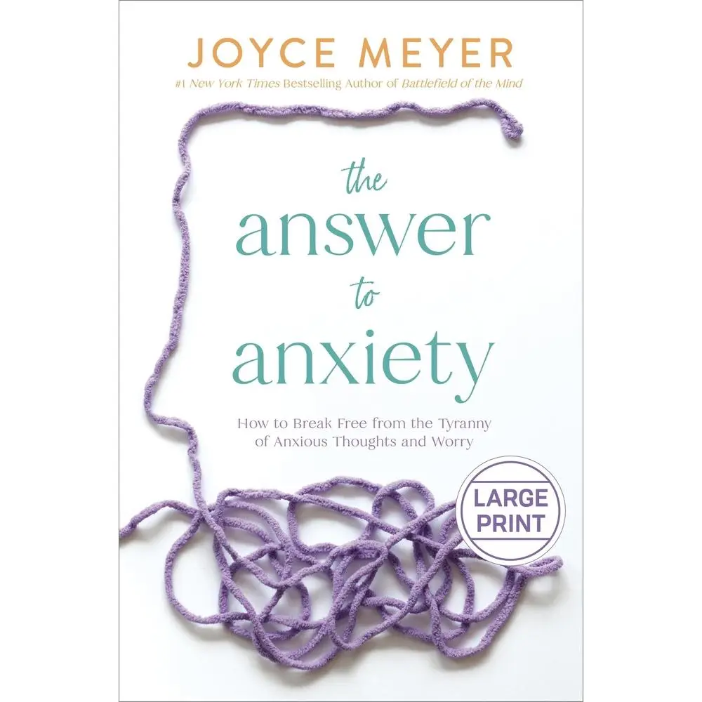 Used Book - The Answer to Anxiety: How to Break Free from the Tyranny of Anxious Thoughts and Worry by Joyce Meyer (English Hardcover)