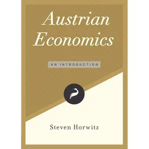 Austrian Economics: An Introduction (Libertarianism.Org Guides) Paperback – July 14, 2020