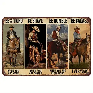Vintage Cowboy Metal Sign with Inspirational Quote Be Strong When Youre Weak Ideal for Home and Ranch Decor Perfect Gift for Cowboy Enthusiasts