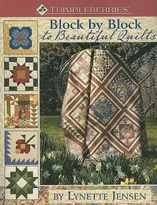 USED Book - Thimbleberries Block by Block to Beautiful Quilts: More Than 50 Quilt Blocks & 20 Quilt Projects by Lynette Jensen (Paperback) - english
