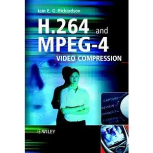 USED-H.264 and MPEG-4 Video Compression: Video Coding for Next-generation Multimedia by Iain E. Richardson (Hardcover)