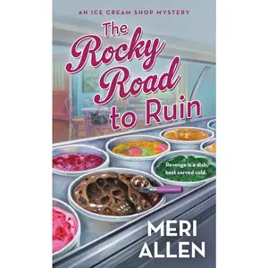 USED-The Rocky Road to Ruin: An Ice Cream Shop Mystery by Allen, Meri (Mass Market Paperback)
