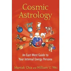 USED-Cosmic Astrology: An East-West Guide to Your Internal Energy Persona by Chia, Mantak (Paperback)