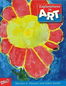 USED-Explorations in Art Grade 1 SE Student Book by Stewart M.G. (Hardcover)
