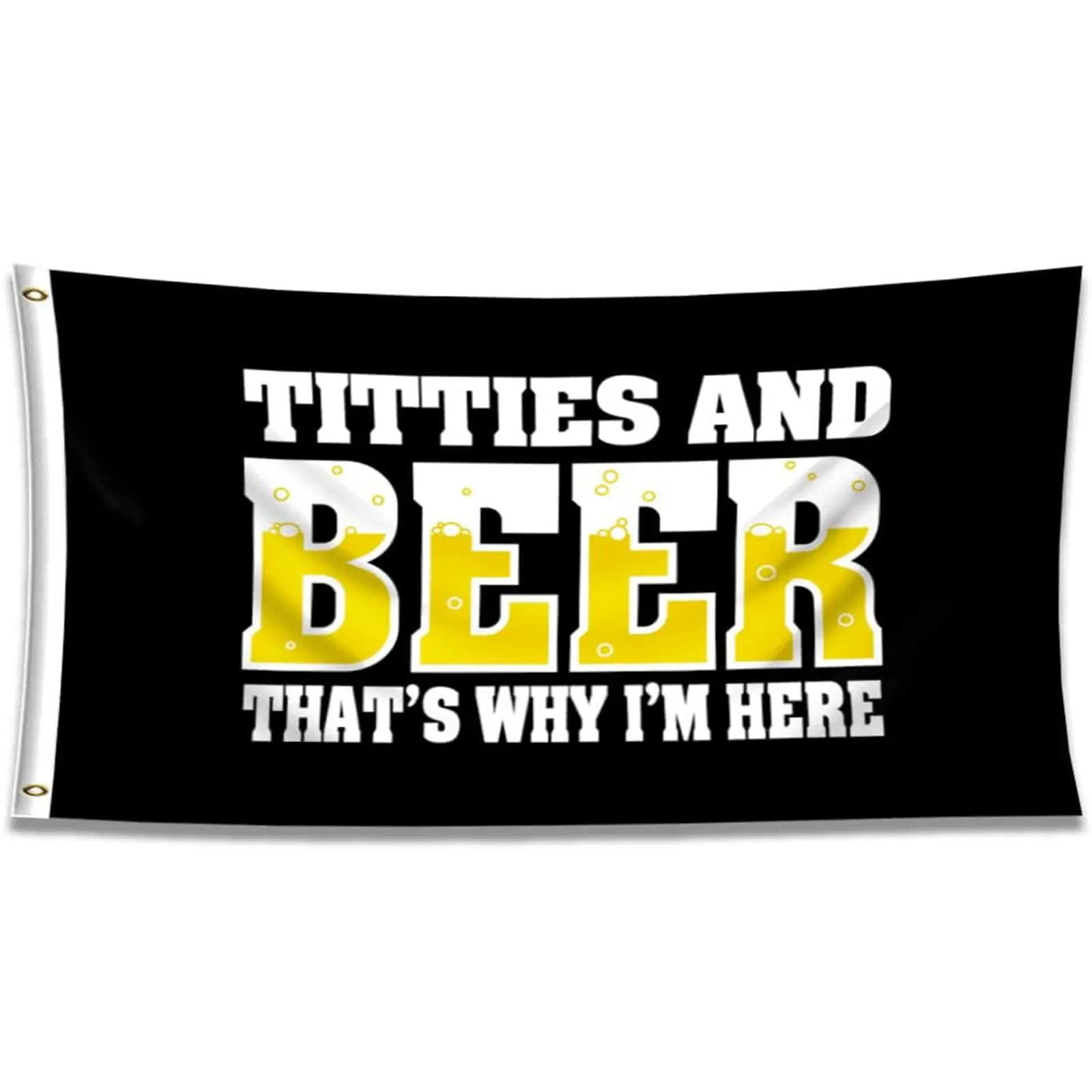 Beer That's Why I'm Here 3x5Ft Wall Flag Tapestry for College Dorm Men Cave Decoration Outdoor Room Home Banner with 2 Brass Grommets
