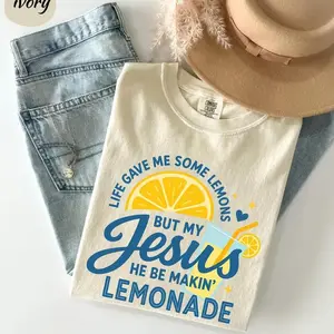 Comfort Colors Life Gave Me Some Lemons But My Jesus He Be Makin Lemonade Shirt, Christian Faith Graphic Tee, Inspirational Gift