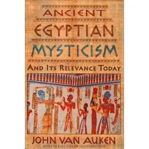 USED-Ancient Egyptian Mysticism and Its Relevance Today by John Van Auken (Paperback)
