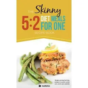 USED-The Skinny 5: 2 Fast Diet Meals for One: Single Serving Fast Day Recipes & Snacks Under 100, 200 & 300 Calories by Cooknation (Paperback)