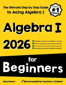 USED-Algebra I for Beginners: The Ultimate Step by Step Guide to Acing Algebra I by Nazari, Reza (Paperback)