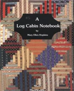 USED-A Log Cabin Notebook #5 by Mary E. Hopkins (Paperback)