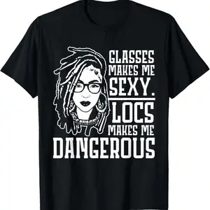 Locs Make Me Dangerous Afro Hair Black American African Girl T-Shirt graphic tee