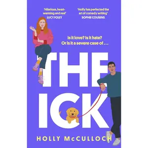 USED-The Ick: A Totally Hilarious Enemies to Lovers, Forced Proximity Romantic Comedy by McCulloch, Holly (Paperback)