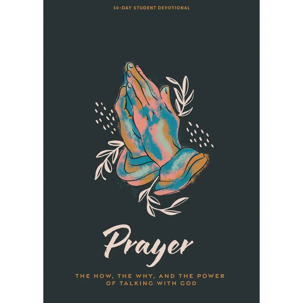 USED-Prayer - Teen Devotional: The Why, the How, and the Power of Talking with God Volume 1 by Lifeway Students (Paperback)
