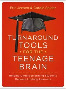 USED-Turnaround Tools for the Teenage Brain: Helping Underperforming Students Become Lifelong Learners by Jensen, Eric (Paperback)