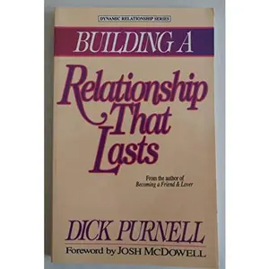 USED-Building a Relationship That Lasts by Dick Purnell (Paperback)