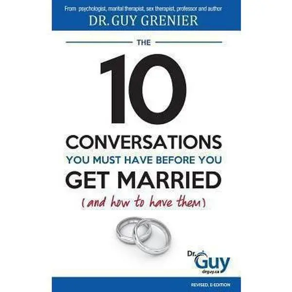 USED-The 10 Conversations You Must Have Before You Get Married (and How to Have Them) by Grenier, Guy (Paperback)