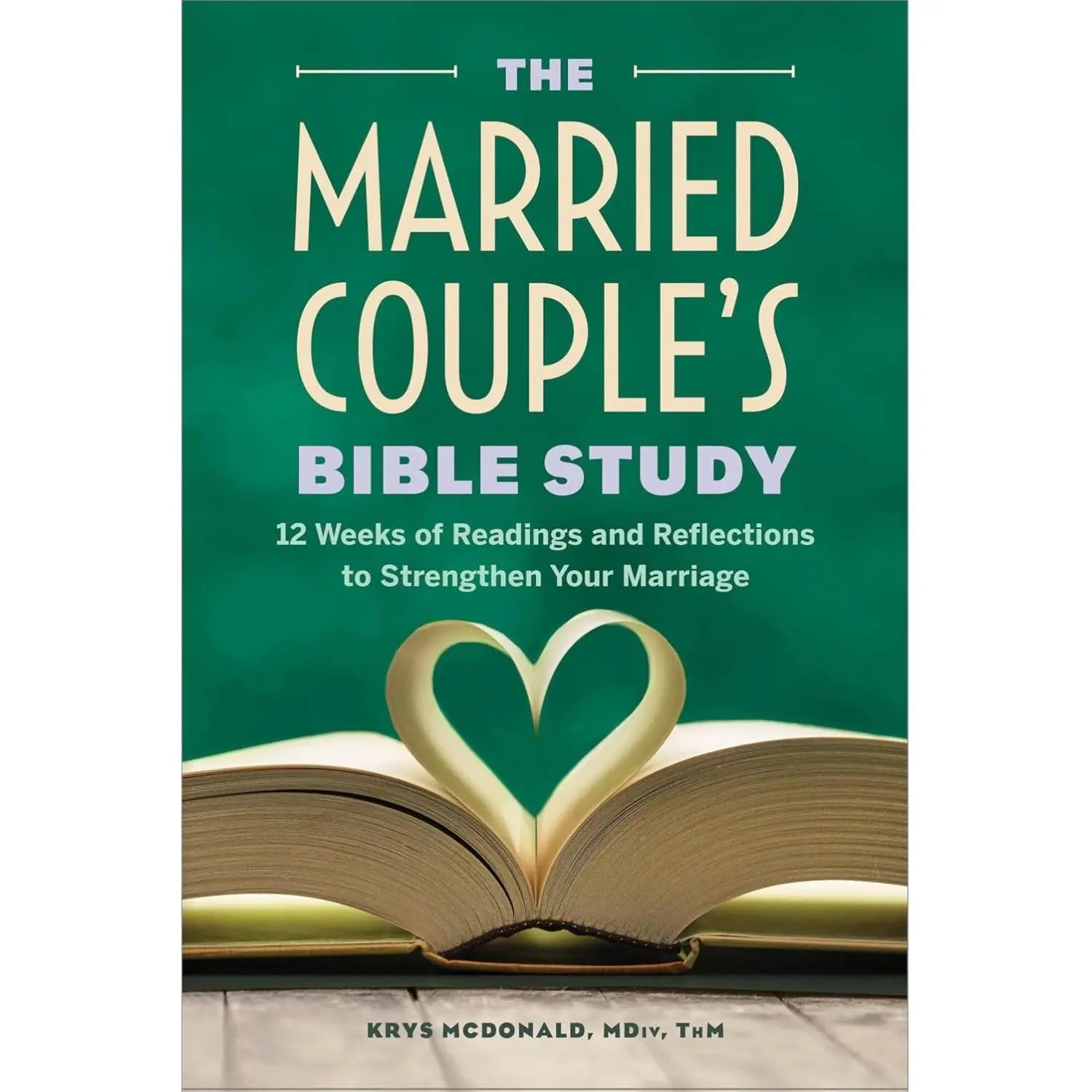 The Married Couple's Bible Study: 12 Weeks of Readings and Reflections for Marriage Strengthening, English Trade Paperback to Grow Closer to Spouse, Inspiring Bible Study, Married Couples