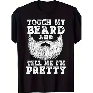 Unisex Beard Theme Shirt Featuring Touch My Beard And Tell Me Im Pretty Perfect for Summer Activities and Casual Outings