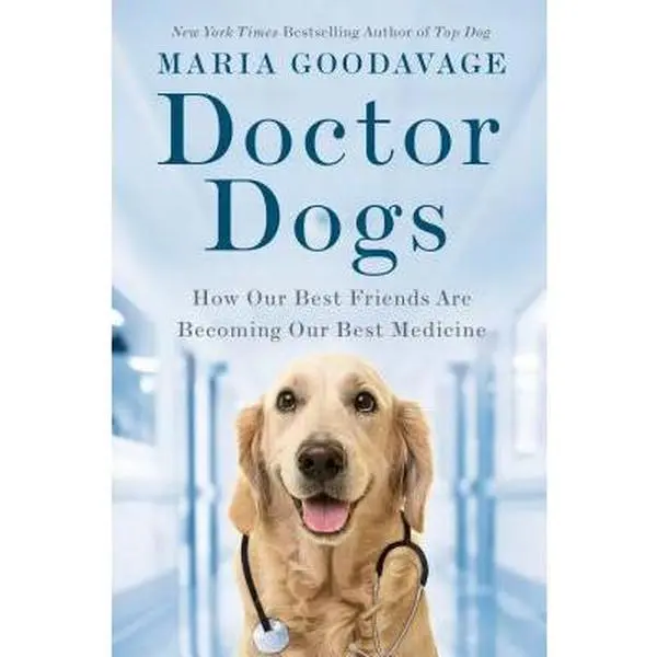 USED Book - Doctor Dogs: How Our Best Friends Are Becoming Our Best Medicine by Goodavage, Maria (Hardcover) - english
