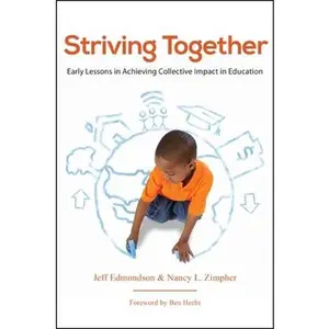 USED-Striving Together: Early Lessons in Achieving Collective Impact in Education by Edmondson, Jeff (Paperback)