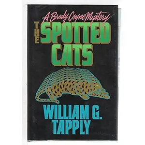 USED-The Spotted Cats (A Brady Coyne Mystery) by William G. Tapply (Hardcover)