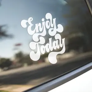 Enjoy Today Vinyl Decal: Simple Quote Sticker