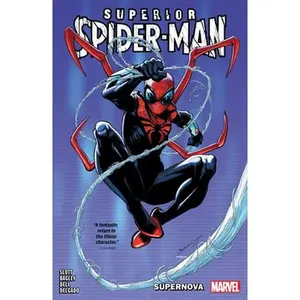 Superior Spider-Man Vol. 1: Supernova -- Dan Slott, Paperback