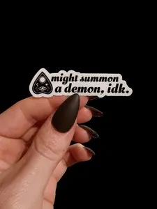 might summon a demon, idk sticker